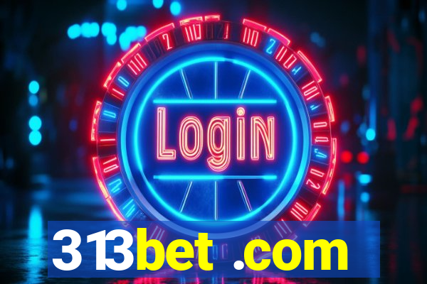 313bet .com